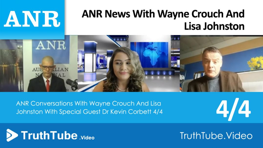 ANR Conversations With Wayne Crouch And Lisa Johnston With Special Guest Dr Kevin Corbett 4/4