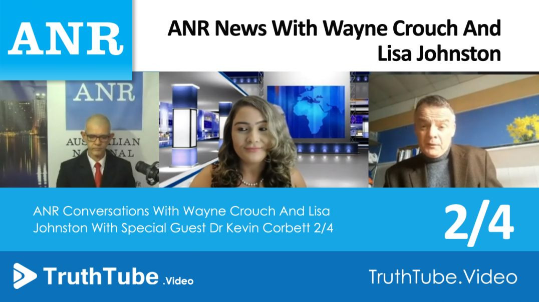 ANR Conversations With Wayne Crouch And Lisa Johnston With Special Guest Dr Kevin Corbett 2/4