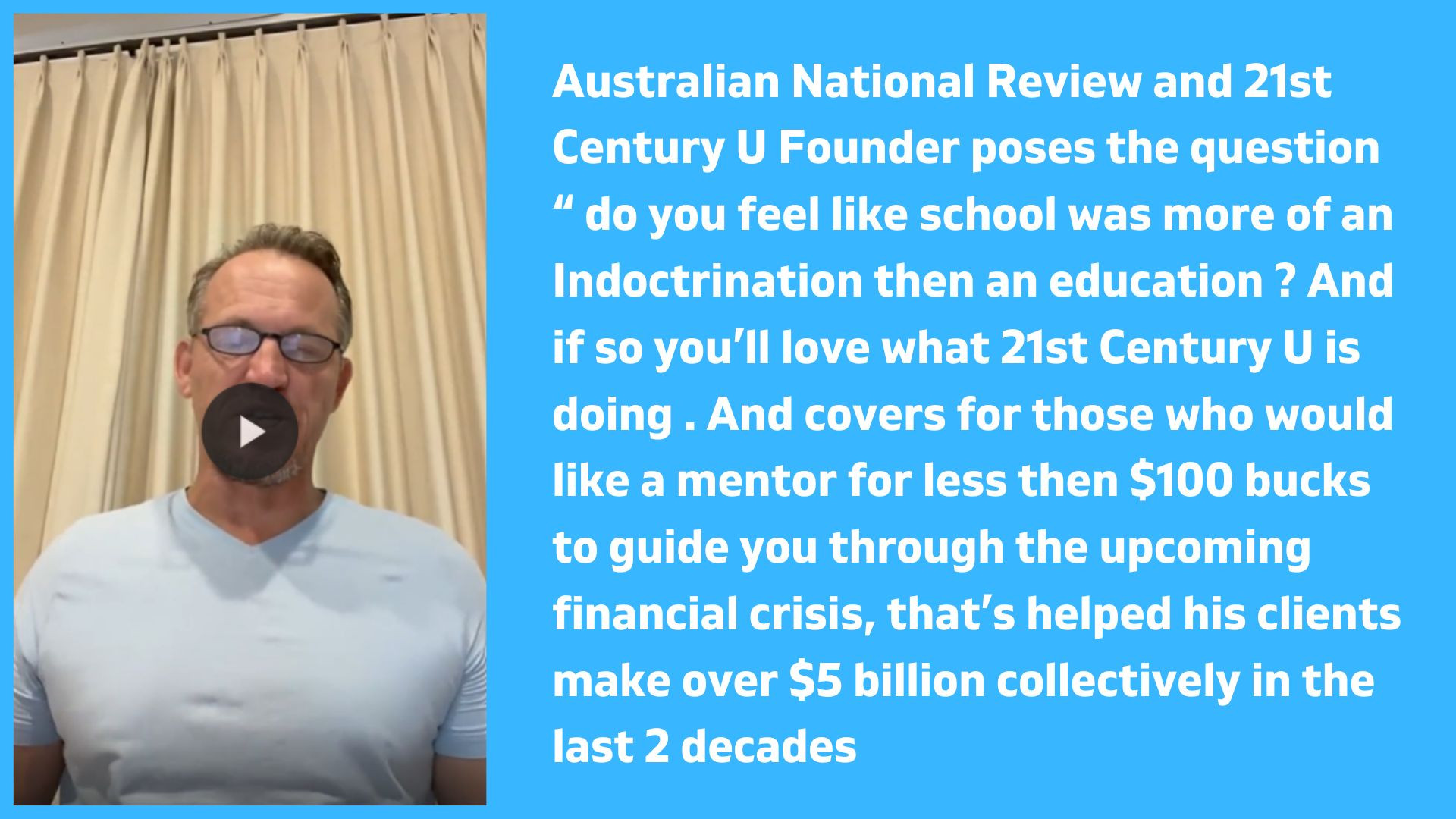 Australian National Review and 21st Century U Founder Poses the Question “Do you Feel Like School wa