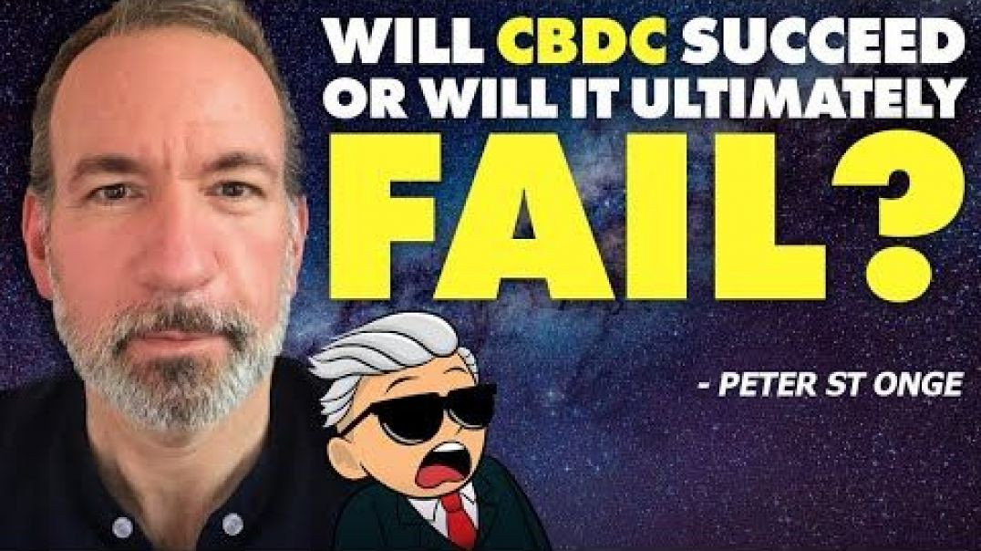 Will CBDC Succeed or Will it Ultimately Fail? What Happens To Gold?