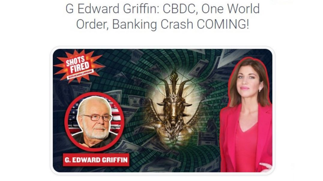 ⁣G Edward Griffin CBDC, One World Order, Banking Crash COMING! [MIRROR]