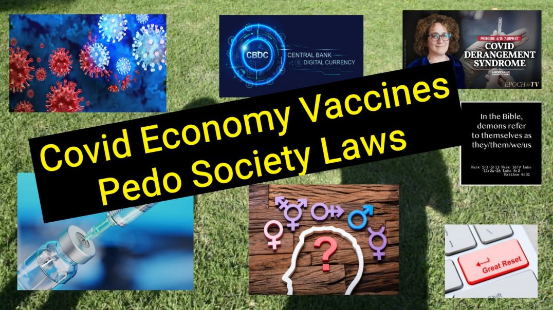 ⁣⁣04.24.23 Covid Economy Laws Pedo Society Vaccines