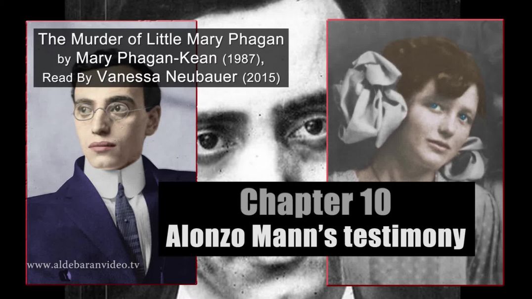 ⁣The Murder Of Little Mary Phagan - Vanessa Neubauer - Chapter Ten - Alonzo Mann's Testimony
