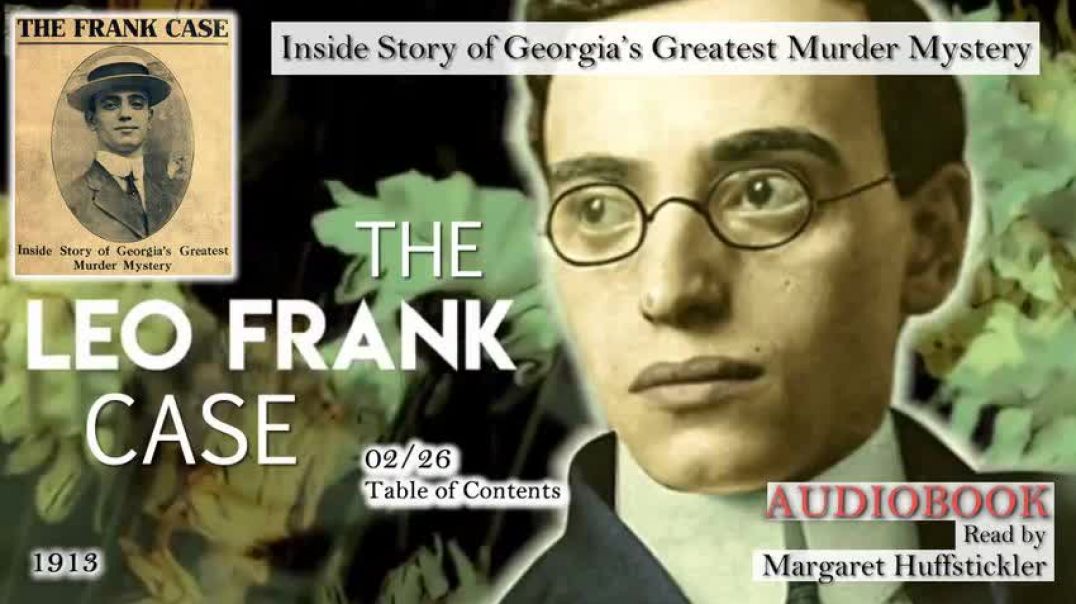 The Leo Frank Case:  Table Of Contents - Inside Story of Georgia's Greatest Murder Mystery