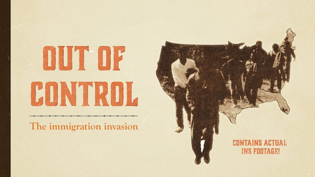 ⁣⁣“Out of Control: The Immigration Invasion” An urgent warning from 1988 [MIRROR]