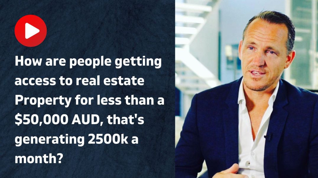 How are people getting access to real estate Property for less than a $50,000 AUD, that's gener