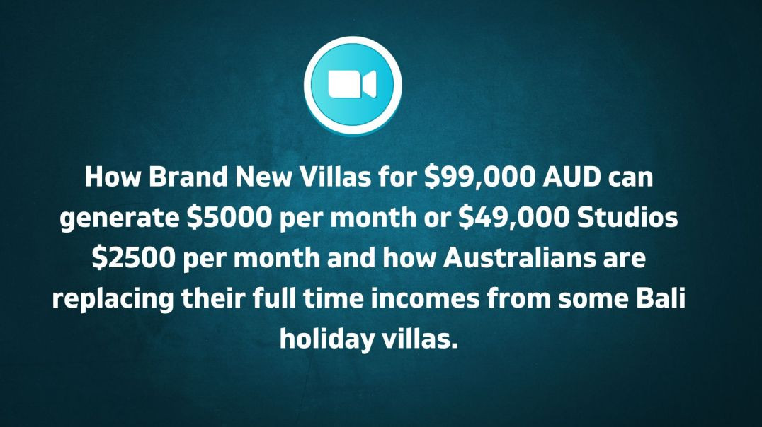 How Brand New Villas for $99,000 AUD can generate $5000 per month or $49,000 Studios $2500 per month