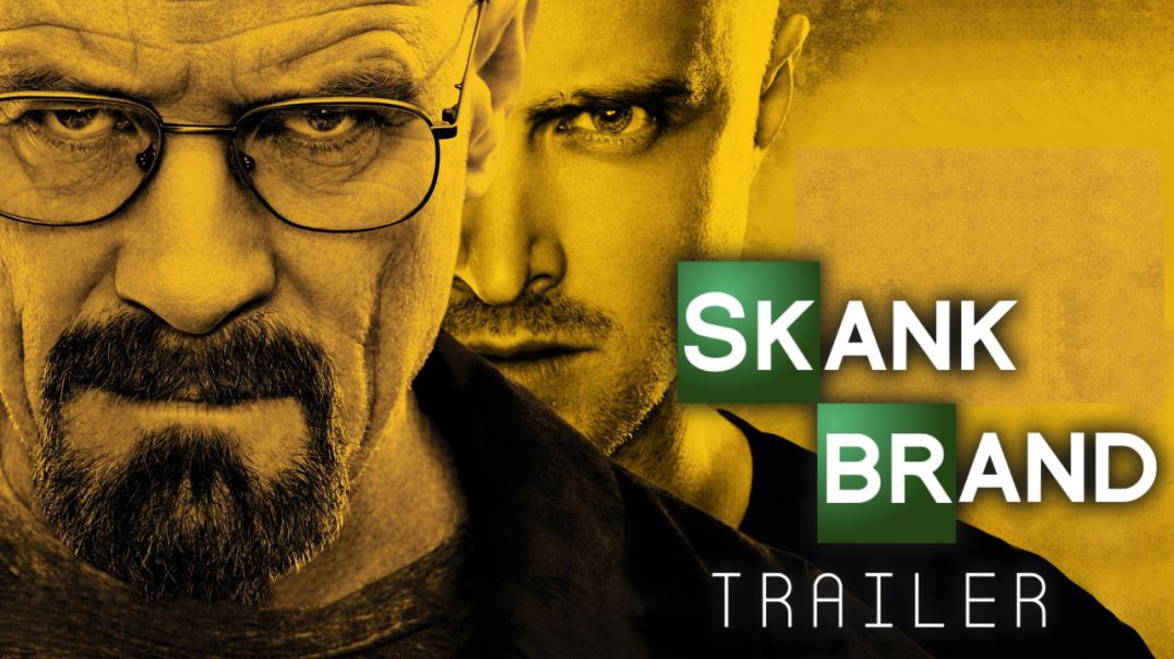 BREAKING BAD | OFFICIAL TRAILER | SKANK BRAND