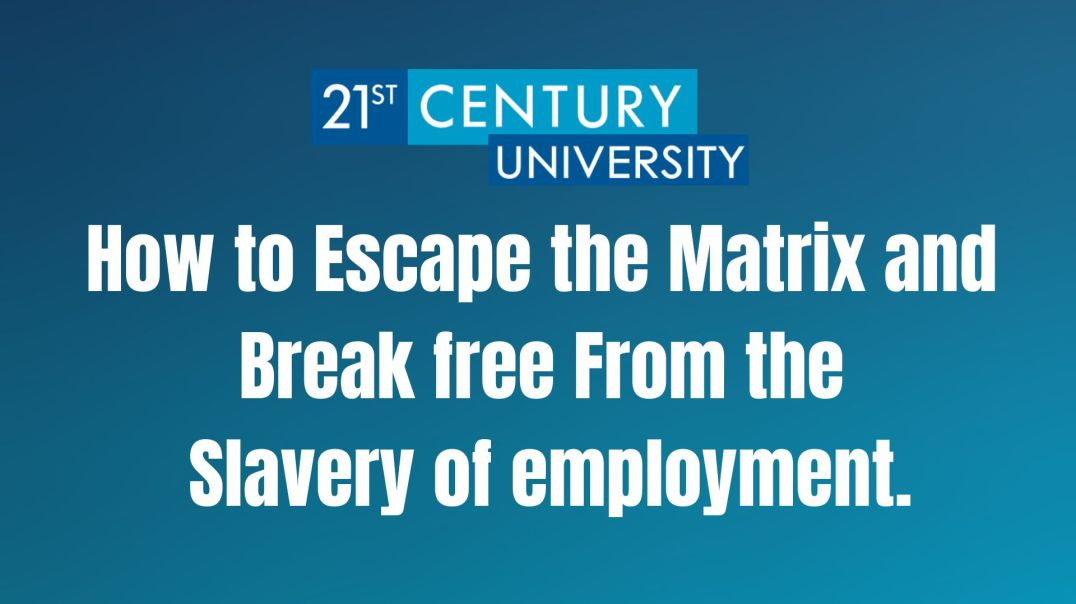 How to Escape the Matrix and Break free From the Slavery of employment.