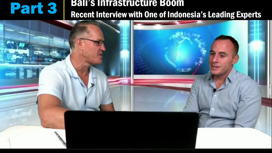 ⁣Part 3 - Bali's Infrastructure Boom. Recent Interview with One of Indonesia's Leading Expe