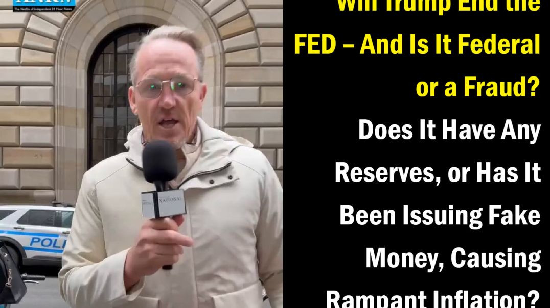 ⁣Will Trump End the FED – And Is It Federal or a Fraud? Does It Have Any Reserves, or Has It Been Iss