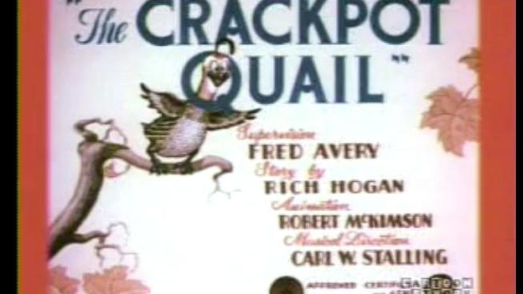 CLASSIC CARTOONS - The Crackpot Quail  (1941)