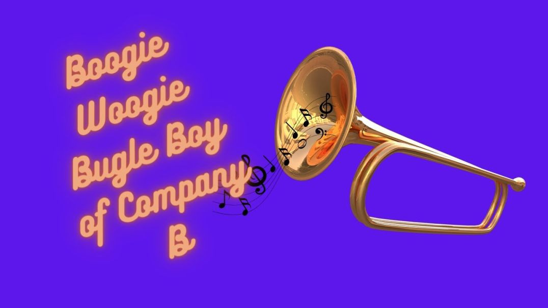 ⁣PATRIOTIC AMERICAN SONGS-BOOGIE WOOGIE BUGLE BOY OF COMPANY B