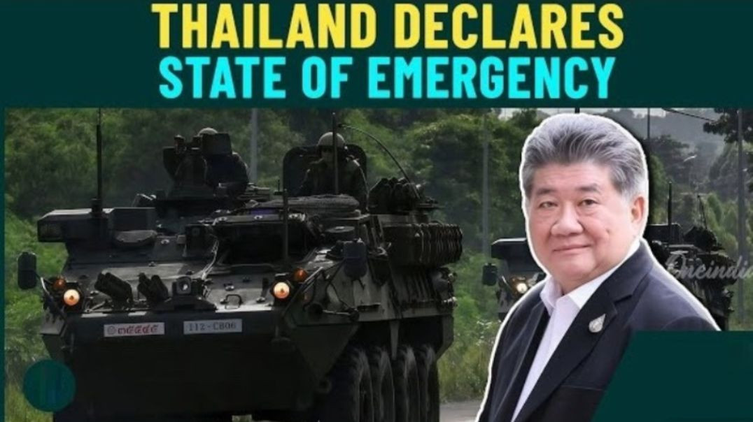 ⁣Thailand Declares STATE OF EMERGENCY in Border Areas with Cambodia
