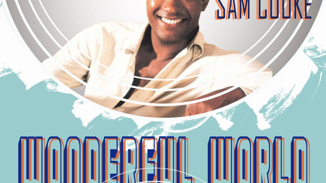 ⁣SAM COOKE - WONDERFUL WORLD