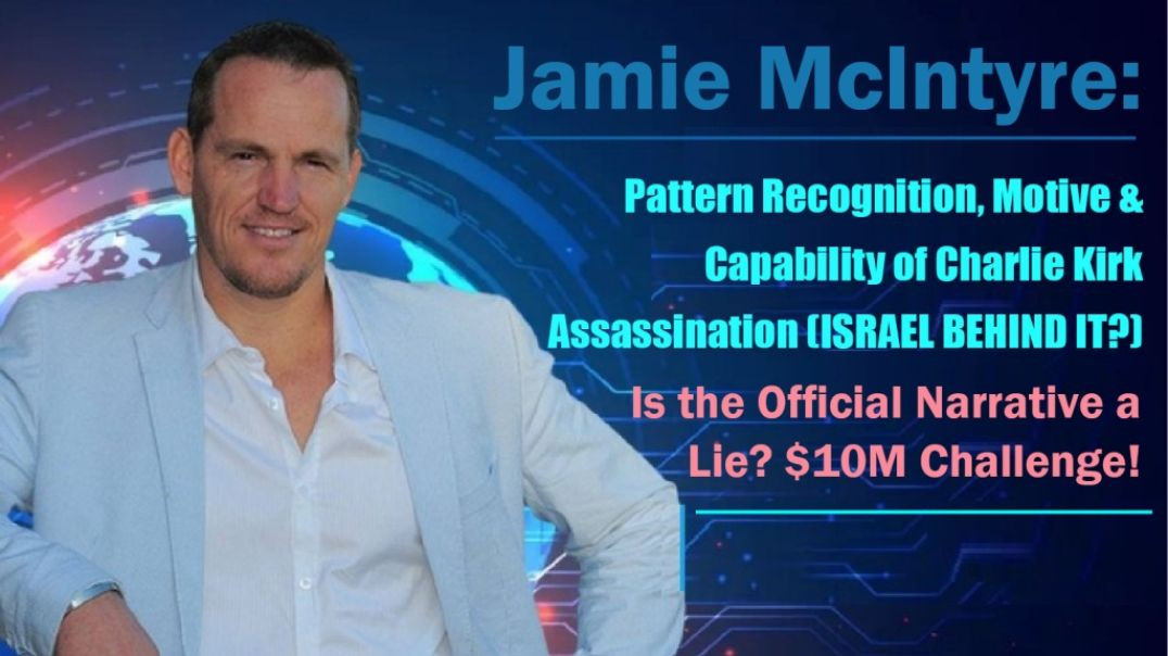 Pattern Recognition, Motive & Capability of Charlie Kirk Assassination (ISRAEL BEHIND IT?