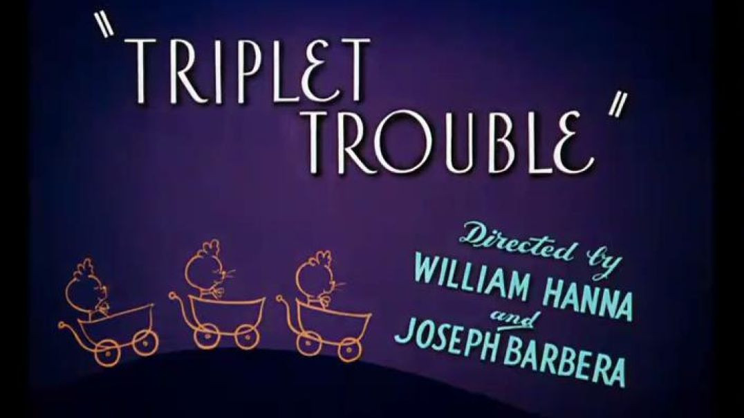 ⁣Tom and Jerry - Triplet Trouble