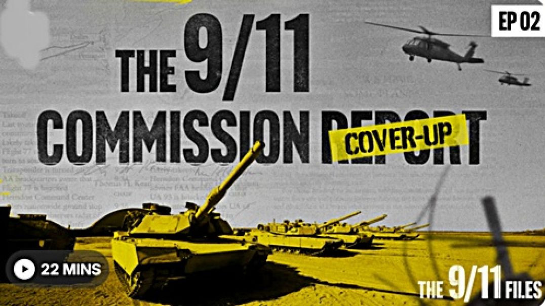 The 911 Files- The Cover-up Commission Ep 2