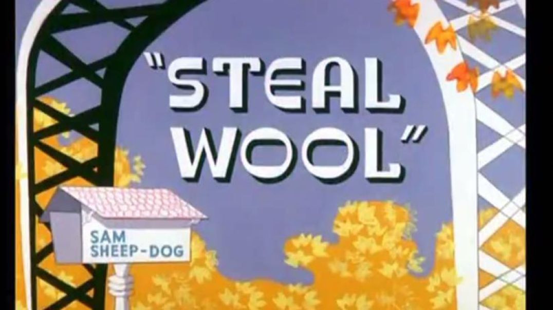 Steal Wool - Sam Sheep-Dog and Ralph Wolf (1957)