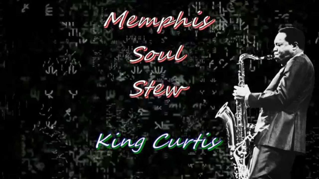 KING CURTIS - MEMPHIS SOUL STEW