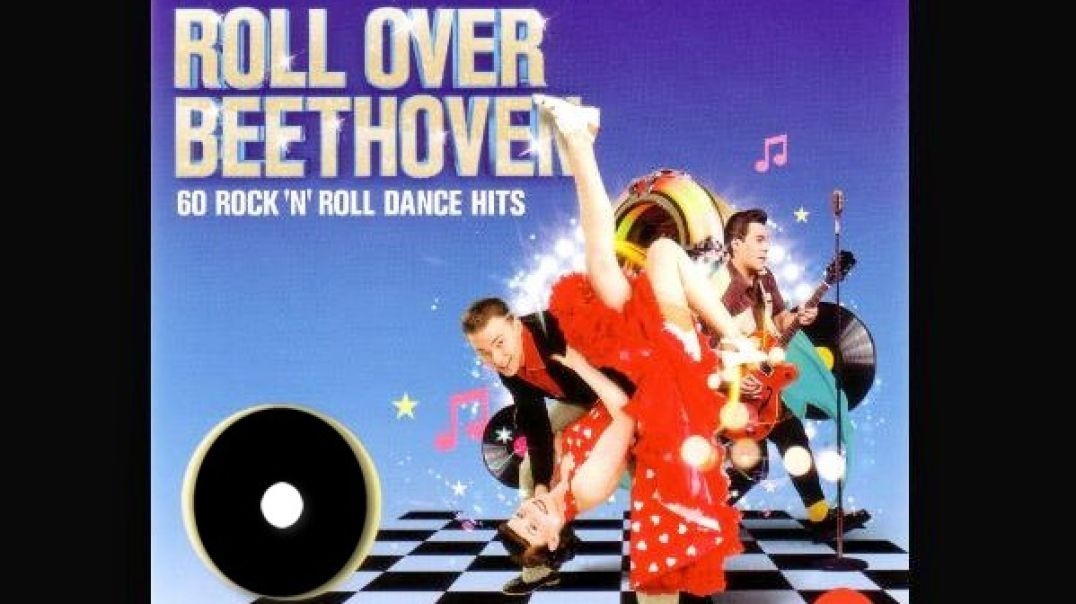 ROLL OVER BEETHOVEN-3 VERSIONS