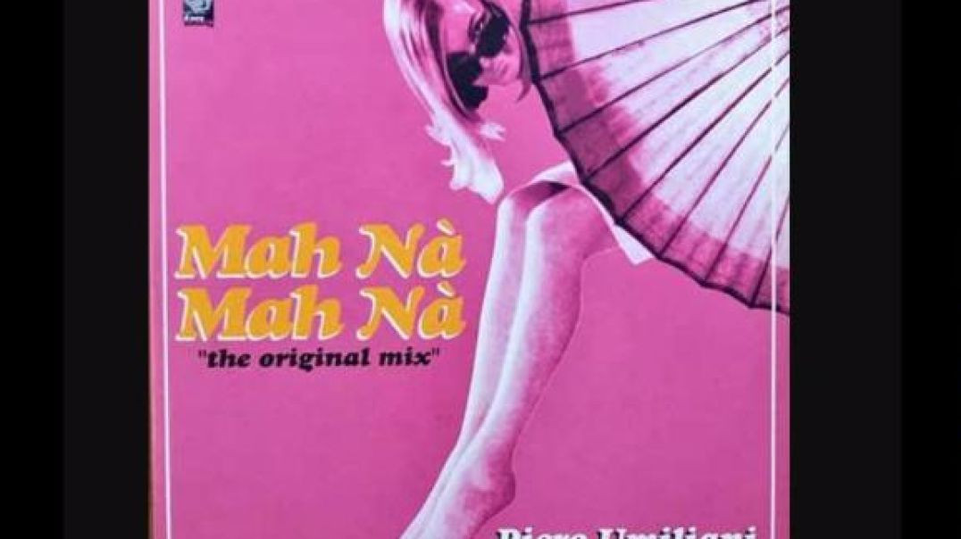 PIERO UMILIANI- MAH NA, MAH NA