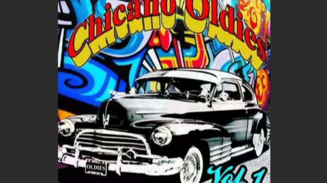 CHICANO OLDIES OF THE 1950s