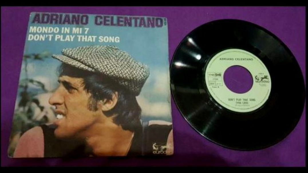 ADRIANO CELENTANO - DON`T PLAY THAT SONG