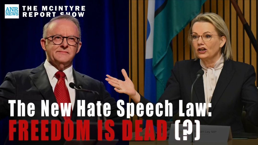 ⁣Australia’s New Hate Speech Laws, who is Behind them, and which Nation Benefits