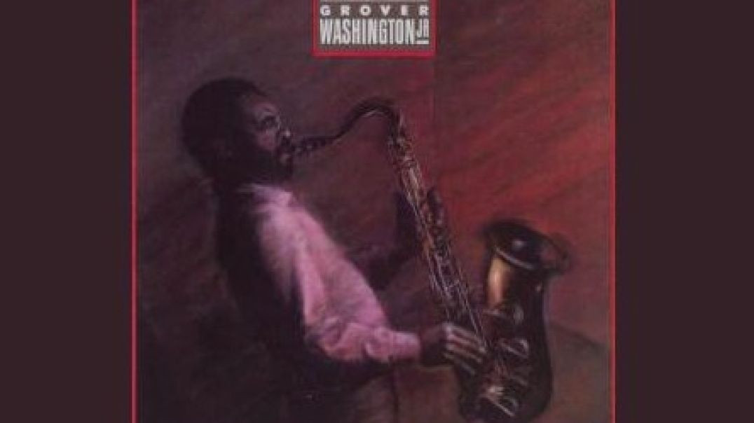 Grover Washington Jr - JUST THE TWO OF US