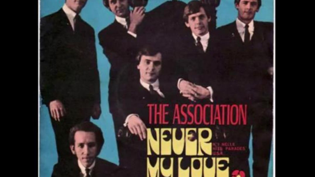 The Association - Never My Love