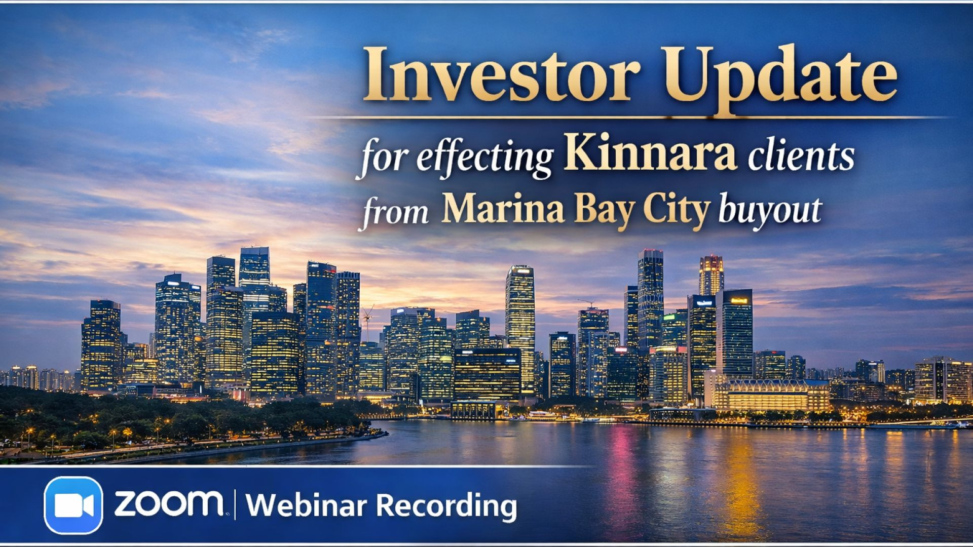 ⁣Investor Update for effecting Kinnara clients from Marina Bay City buyout