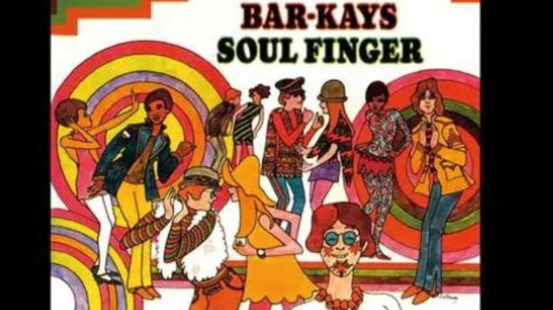 BAR-KAYS - SOUL FINGER (1967)