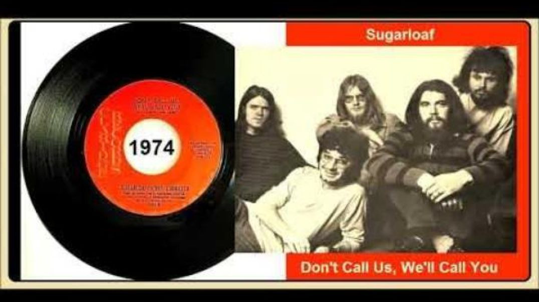 ⁣SUGARLOAF-DON`T CALL US, WE`LL CALL YOU (1974)