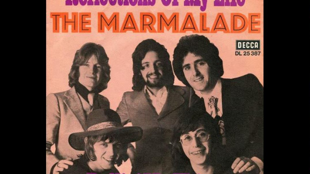 The Marmalade - Reflections of my Life