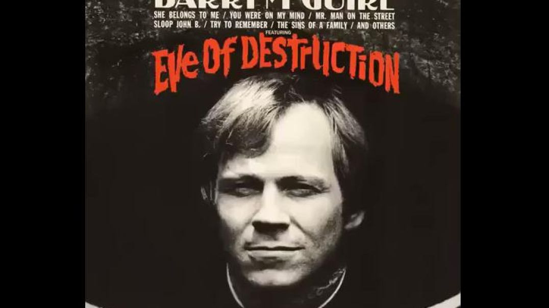 BARRY Mc GUIRE - EVE OF DESTRUCTION