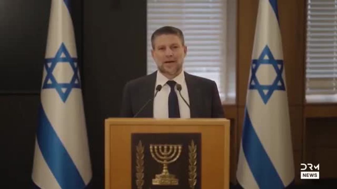 Psychopathic Israeli Finance Minister Bezalel Smotrich Threatens Everyone with War