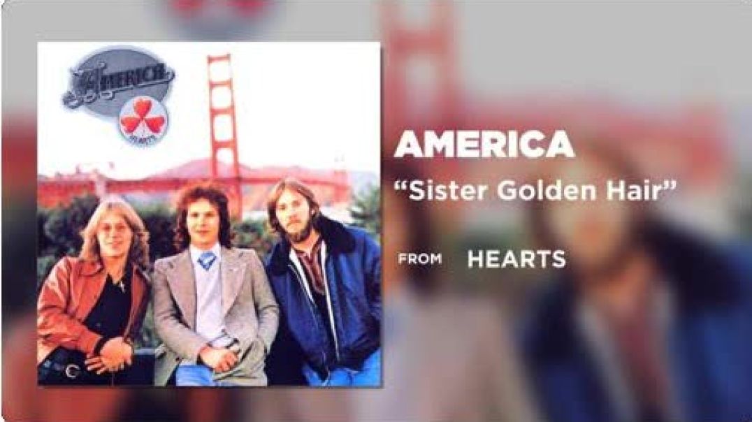 ⁣AMERICA - SISTER GOLDEN HAIR