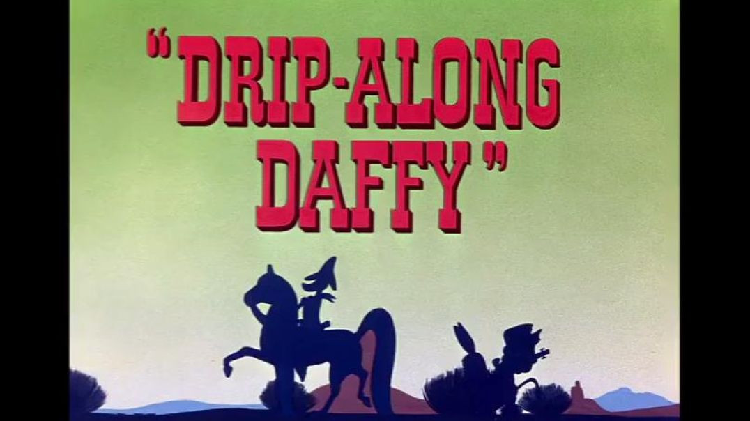 DAFFY DUCK - Drip-Along Daffy