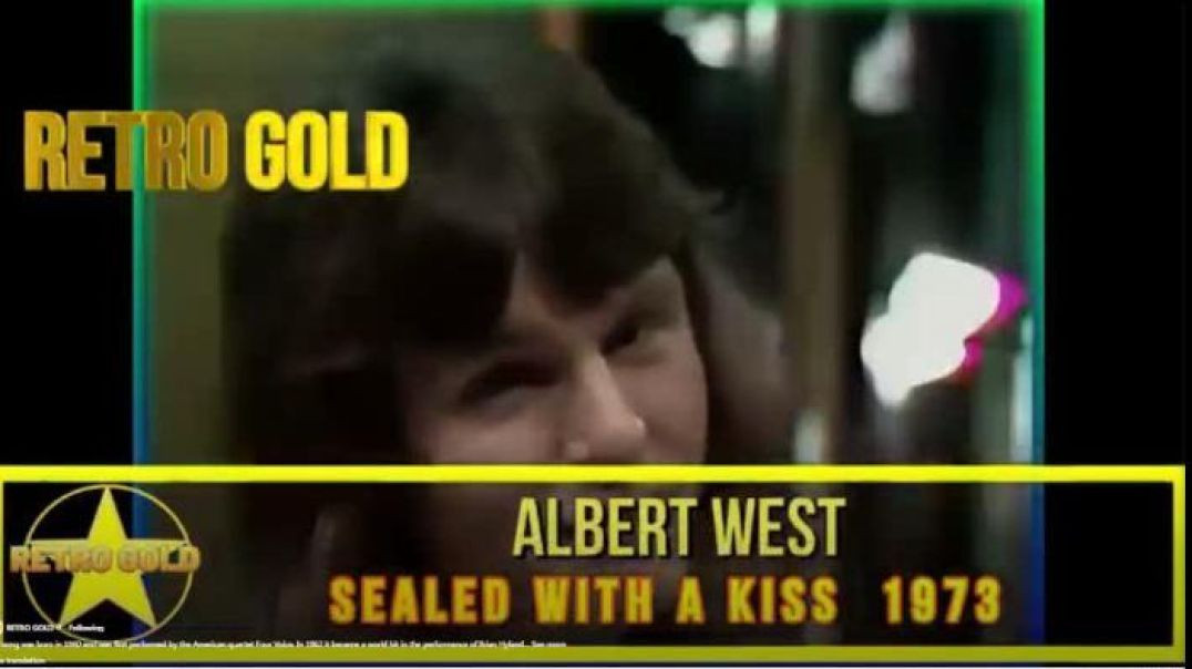 ALBERT WEST - SEALED WITH A KISS (1973)
