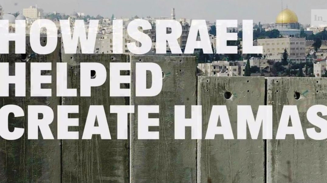 How Israel Helped Create Hamas?