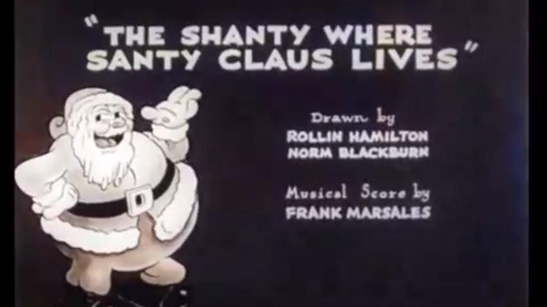 ⁣THE SHANTY WHERE SANTY CLAUS LIVES (BANNED CARTOON)