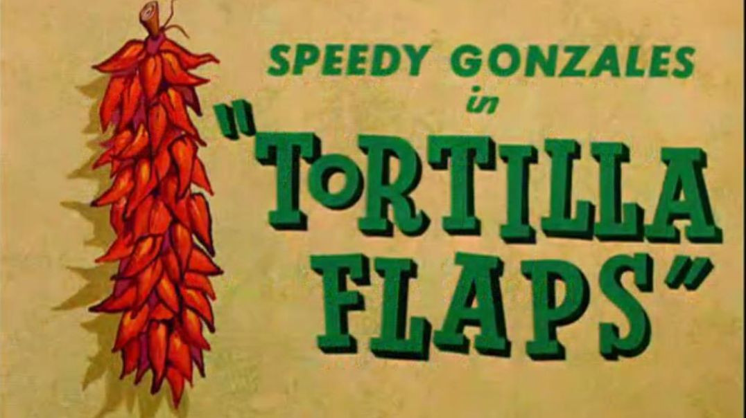 Speedy Gonzales in Tortilla Flaps