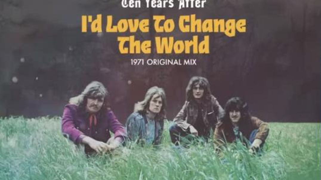 ⁣TEN YEARS AFTER-I`D LOVE TO CHANGE THE WORLD (1971)