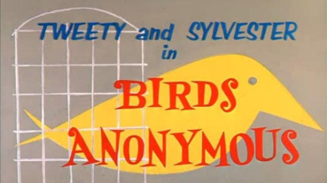 TWEETY AND SYLVESTER IN BIRDS ANONYMOUS